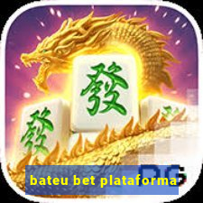 bateu bet plataforma