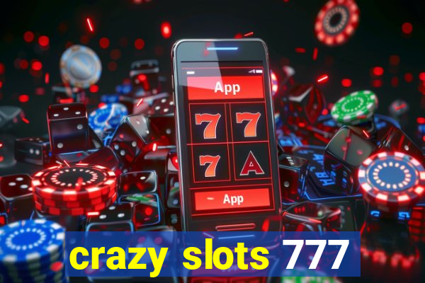 crazy slots 777