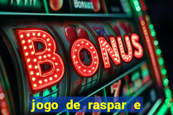 jogo de raspar e ganhar dinheiro de verdade