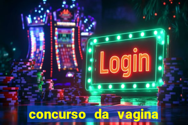 concurso da vagina mais bonita do brasil