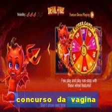 concurso da vagina mais bonita do brasil