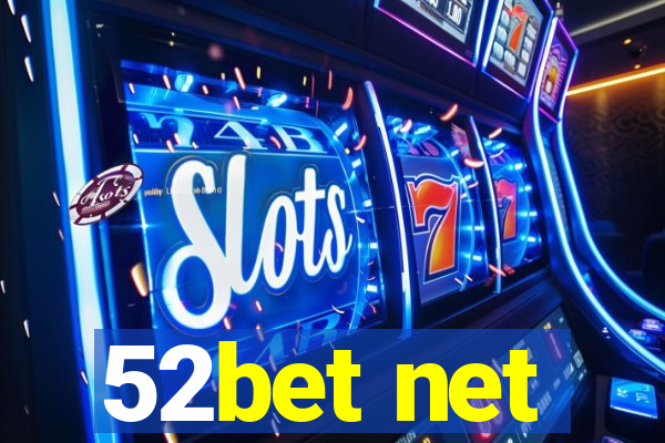 52bet net