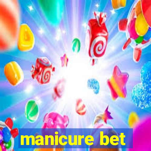 manicure bet