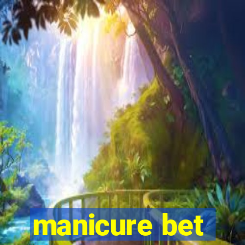 manicure bet