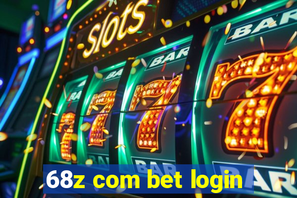 68z com bet login