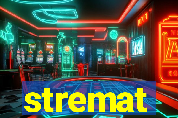 stremat