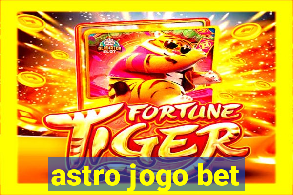 astro jogo bet