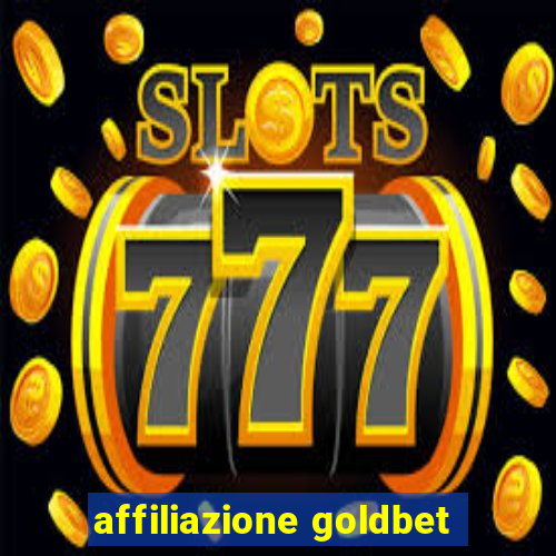 affiliazione goldbet