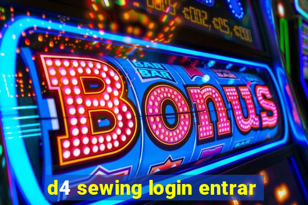 d4 sewing login entrar