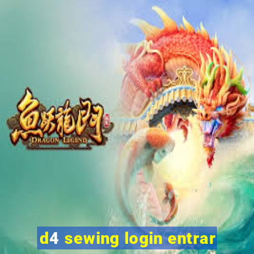 d4 sewing login entrar