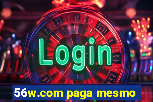 56w.com paga mesmo