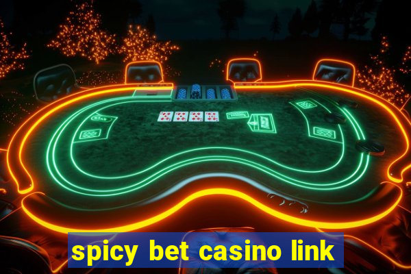 spicy bet casino link