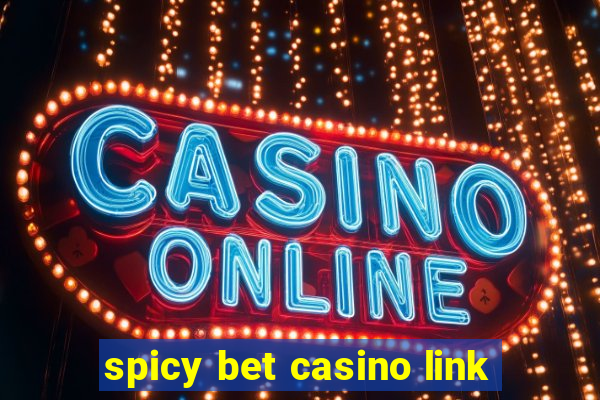 spicy bet casino link