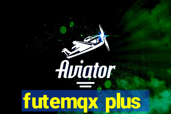 futemqx plus