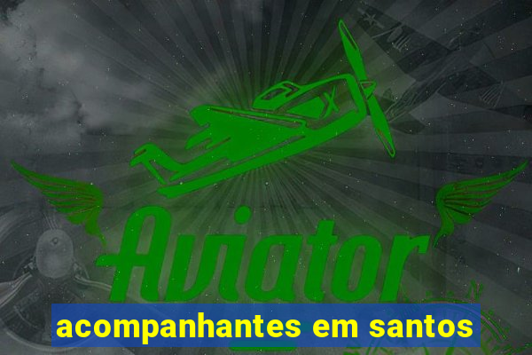 acompanhantes em santos