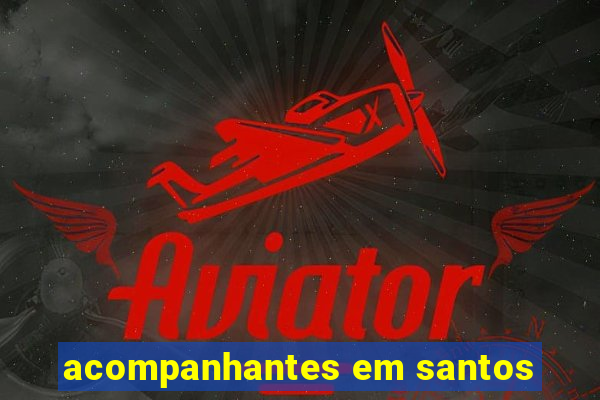 acompanhantes em santos