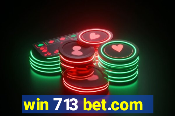 win 713 bet.com