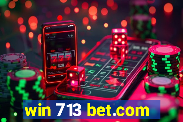 win 713 bet.com