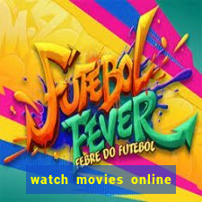 watch movies online for free