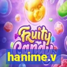 hanime.v