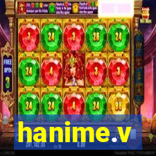 hanime.v