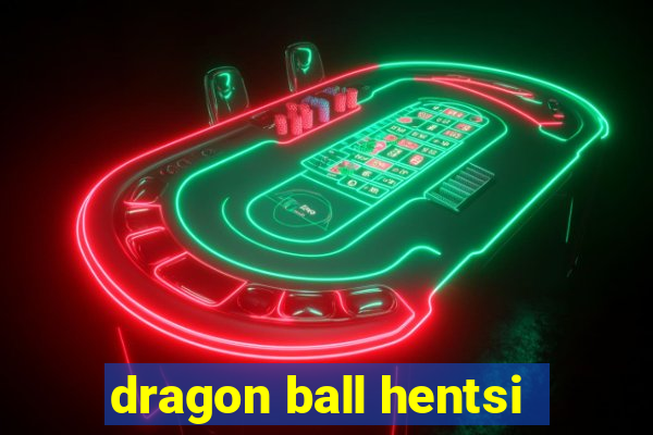 dragon ball hentsi