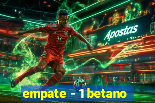 empate - 1 betano