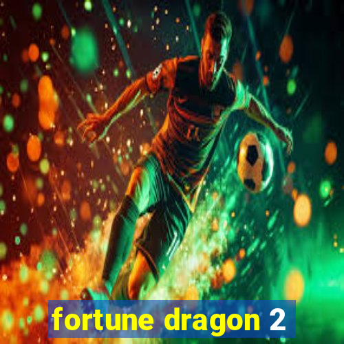 fortune dragon 2