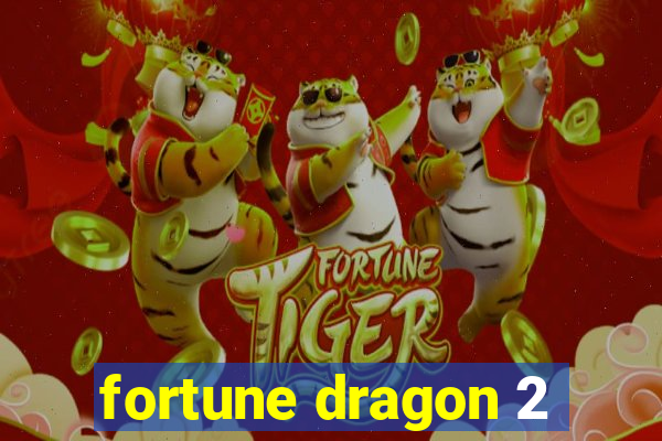 fortune dragon 2