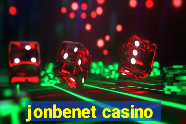 jonbenet casino