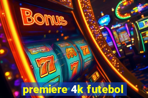 premiere 4k futebol