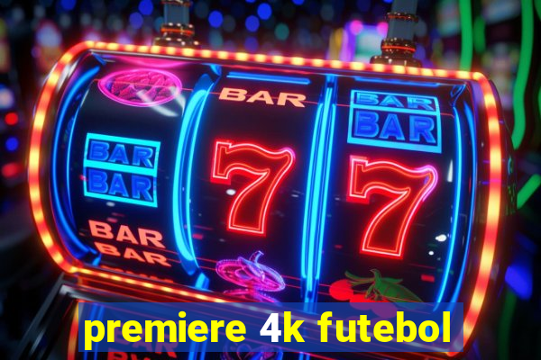 premiere 4k futebol