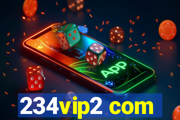 234vip2 com