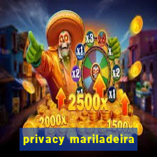 privacy mariladeira