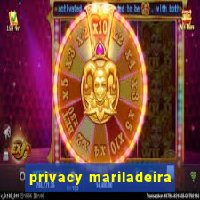 privacy mariladeira