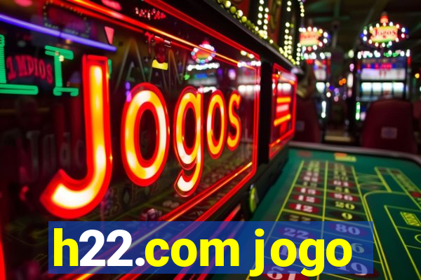 h22.com jogo