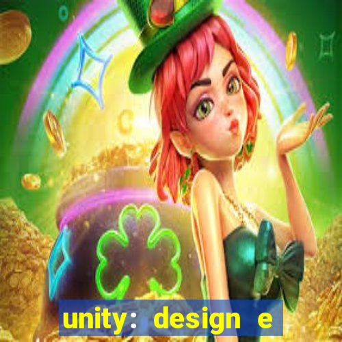 unity: design e desenvolvimento de jogos pdf