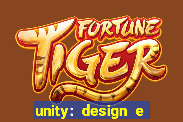 unity: design e desenvolvimento de jogos pdf