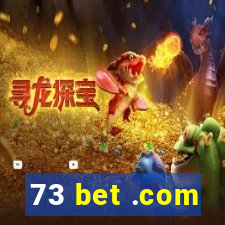 73 bet .com