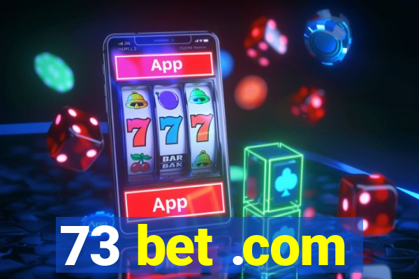 73 bet .com