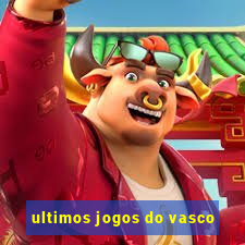 ultimos jogos do vasco