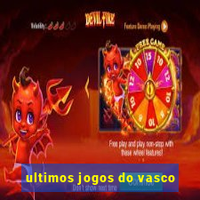 ultimos jogos do vasco