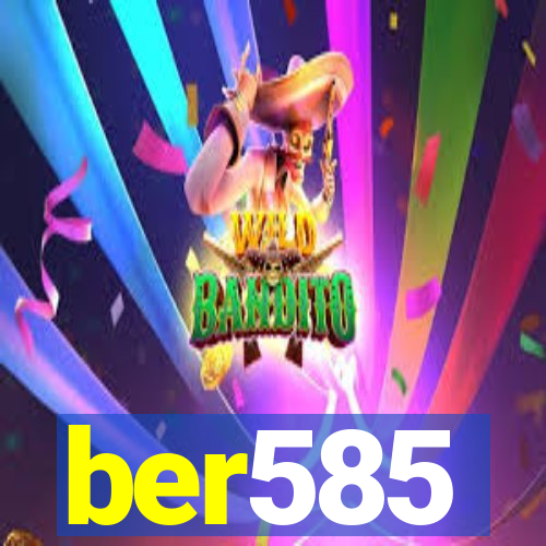 ber585