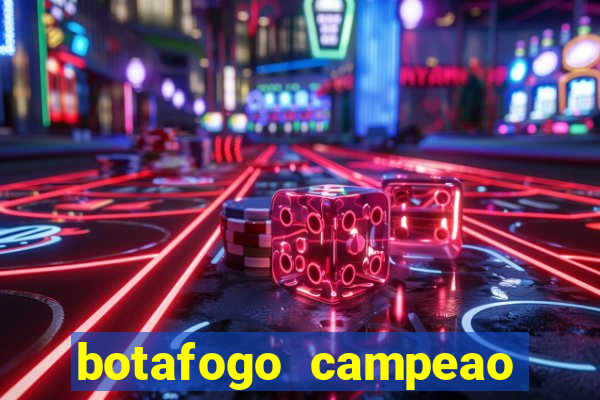 botafogo campeao brasileiro roubado