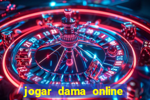 jogar dama online valendo dinheiro