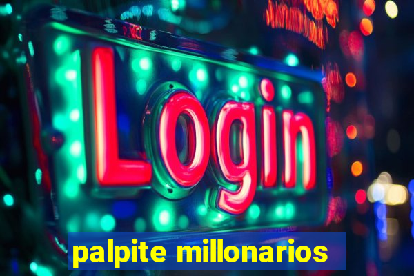 palpite millonarios