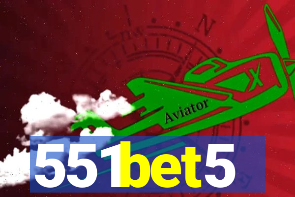 551bet5