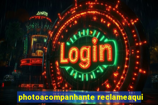 photoacompanhante reclameaqui