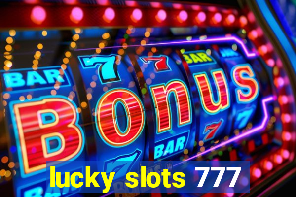 lucky slots 777