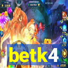 betk4